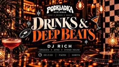 Drinks & Deep Beats: weekend w Podkładce